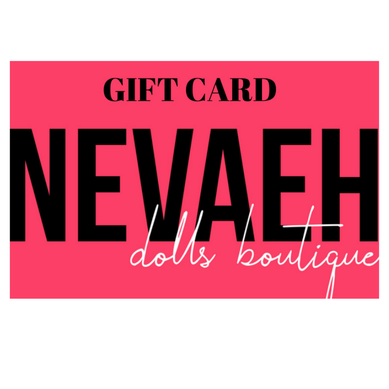 NEVAEH DOLLS BOUTIQUE GIFT CARD Nevaeh Dolls Boutique